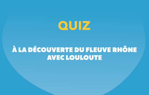 quiz découverte rhone
